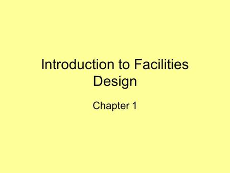 Introduction to Facilities Design