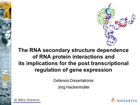 In Silico Sciences The RNA secondary structure dependence of RNA protein interactions and its implications for the post transcriptional regulation of gene.