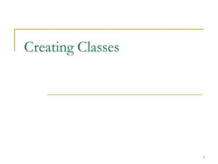 1 Creating Classes. 2 Writing Classes Thus far, we have mainly used existing classes in the Java library  (also main classes for executing) True object-oriented.