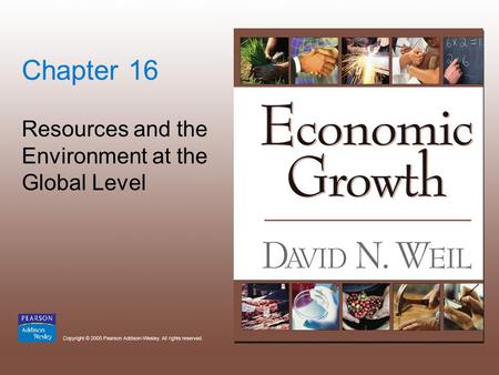 Chapter 16 Resources and the Environment at the Global Level.
