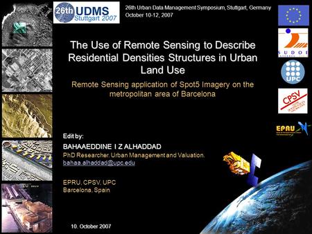 EPRU, CPSV, UPC Barcelona, Spain The Use of Remote Sensing to Describe Residential Densities Structures in Urban Land Use Remote Sensing application of.