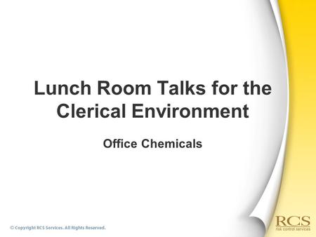 Office Chemicals Lunch Room Talks for the Clerical Environment.