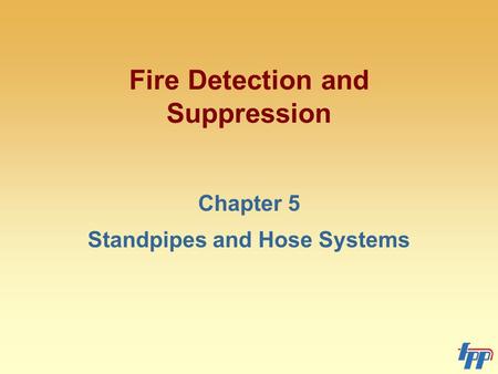 Purpose of Standpipe and Hose Systems