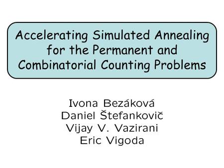 Accelerating Simulated Annealing for the Permanent and Combinatorial Counting Problems.