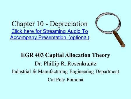 Chapter 10 - Depreciation Click here for Streaming Audio To Accompany Presentation (optional) Click here for Streaming Audio To Accompany Presentation.