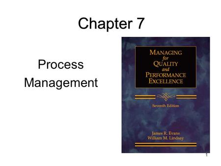Chapter 7 Process Management.