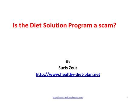 Is the Diet Solution Program a scam? By Suzis Zeus  1.