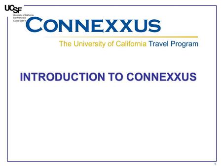 INTRODUCTION TO CONNEXXUS