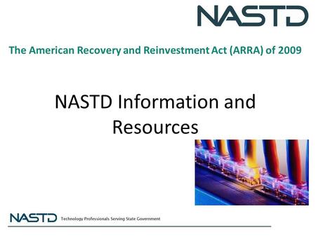 The American Recovery and Reinvestment Act (ARRA) of 2009 NASTD Information and Resources.