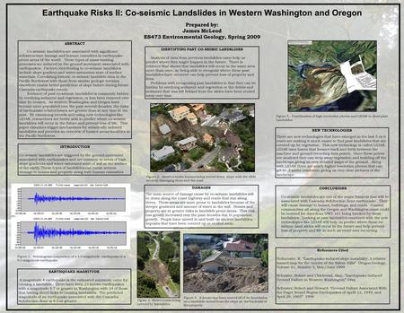 ABSTRACT Co-seismic landslides are associated with significant infrastructure damage and human casualties in earthquake- prone areas of the world. These.
