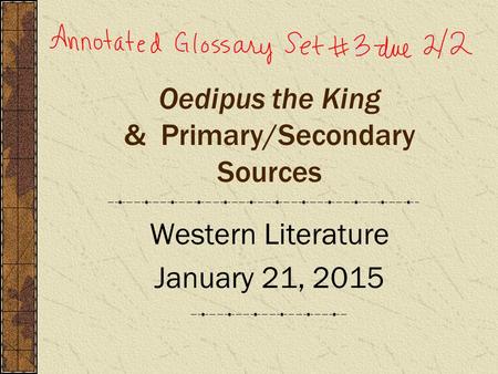 Oedipus the King & Primary/Secondary Sources