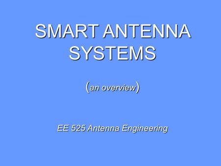EE 525 Antenna Engineering