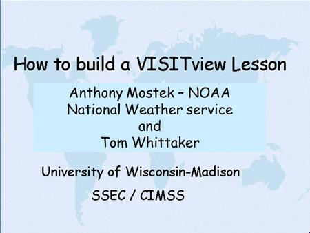 Anthony Mostek – NOAA National Weather service and Tom Whittaker.
