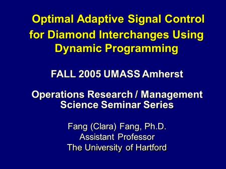 Optimal Adaptive Signal Control for Diamond Interchanges Using Dynamic Programming Optimal Adaptive Signal Control for Diamond Interchanges Using Dynamic.