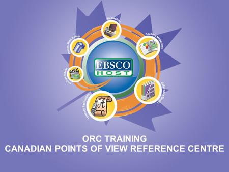 ORC TRAINING CANADIAN POINTS OF VIEW REFERENCE CENTRE.