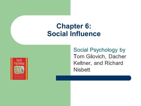 Chapter 6: Social Influence