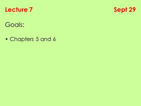 Lecture 7 Sept 29 Goals: Chapters 5 and 6. Chapter 5 - Exercises Exercise 5.2. Write a script swap.m that swaps the values of variables a and b. For example: