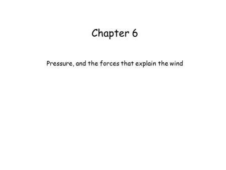 Pressure, and the forces that explain the wind