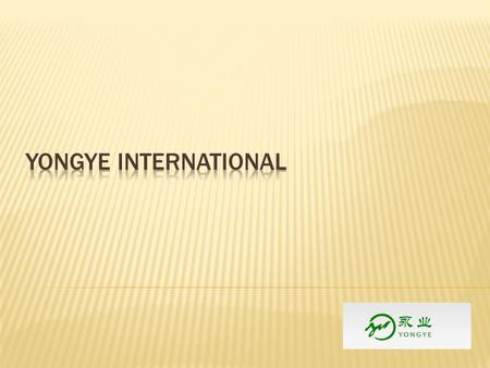  Yongye International is a leading crop nutrient company headquartered in Beijing, with its production facilities located in Hohhot, Inner Mongolia,