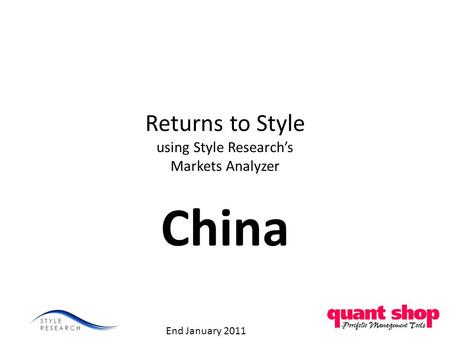 Returns to Style using Style Research’s Markets Analyzer China End January 2011.