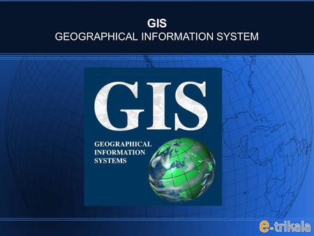 GIS GEOGRAPHICAL INFORMATION SYSTEM. Planning tools for a joint regional implemantation Integrated Geographical Information System to manage the points.