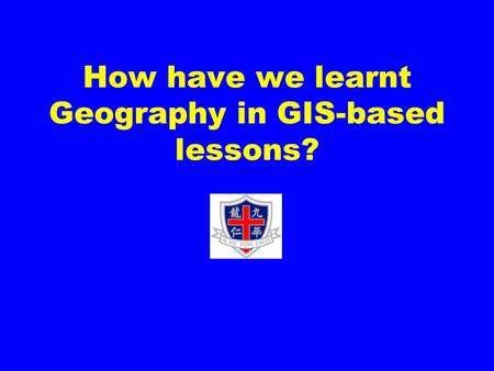How have we learnt Geography in GIS-based lessons?