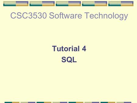 CSC3530 Software Technology Tutorial 4 SQL. SQL / RDBMS Structured Query Language 4 th Generation programming language Tell computer what to do instead.