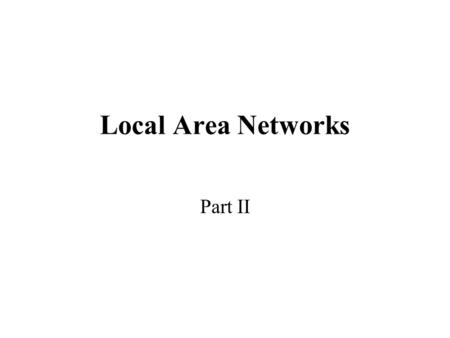 Local Area Networks Part II. 2 Introduction Many times it is necessary to connect a local area network to another local area network or to a wide area.