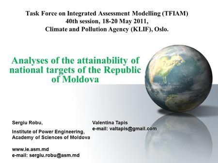 Task Force on Integrated Assessment Modelling (TFIAM) 40th session, 18-20 May 2011, Climate and Pollution Agency (KLIF), Oslo. Analyses of the attainability.