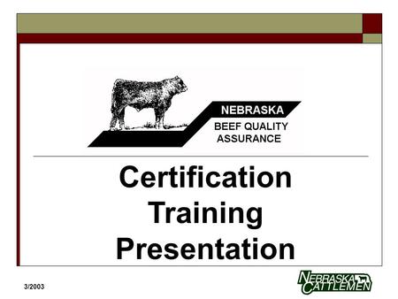 3/2003 Certification Training Presentation. The BQA Program  “BQA is a two pronged program. It helps inform producers about the latest management techniques.