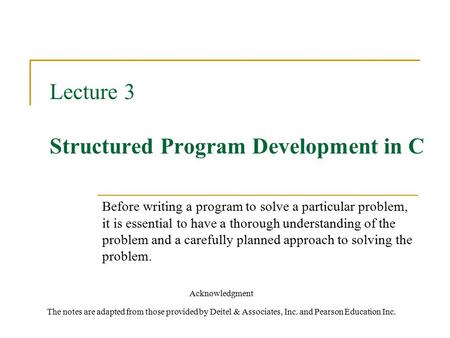 Lecture 3 Structured Program Development in C