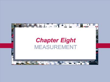8-1 Chapter Eight MEASUREMENT. 8-2 Measurement Selecting observable empirical events Using numbers (0, 1, #, %) or symbols (M, F, etc.) to represent aspects.