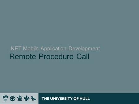 .NET Mobile Application Development Remote Procedure Call.