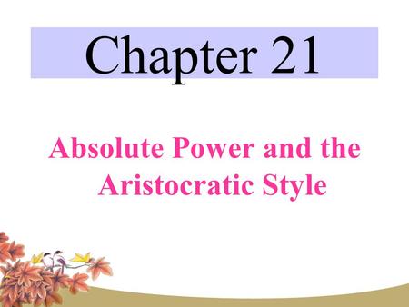 Absolute Power and the Aristocratic Style