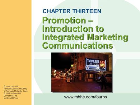 Www.mhhe.com/fourps For use only with Perreault/Cannon/McCarthy or Perreault/McCarthy texts. © 2008 McGraw-Hill Companies, Inc. McGraw-Hill/Irwin Promotion.