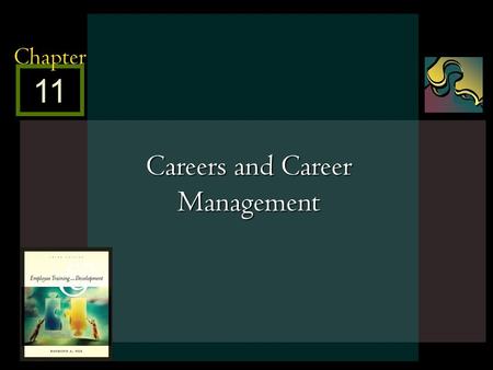 McGraw-Hill/Irwin © 2005 The McGraw-Hill Companies, Inc. All rights reserved. 11 - 1 11 Chapter Careers and Career Management.