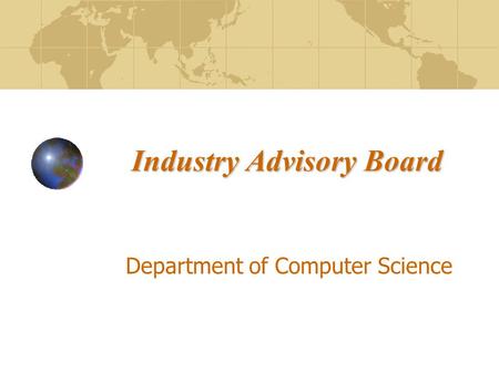 Industry Advisory Board Department of Computer Science.