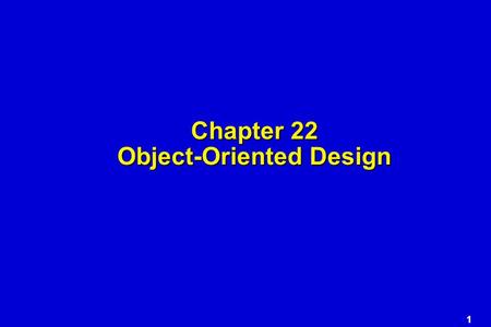 Chapter 22 Object-Oriented Design