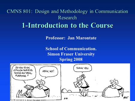 Professor:  Jan Marontate School of Communication.