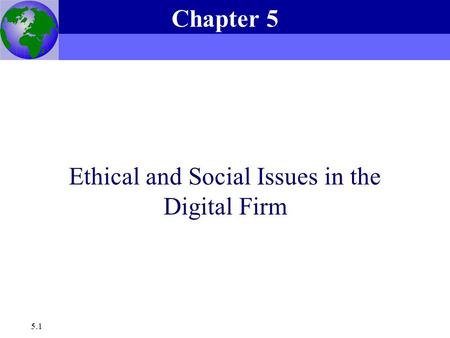 Ethical and Social Issues in the Digital Firm