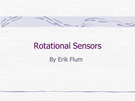 Rotational Sensors By Erik Flum. Types of Sensors Optical Encoder Resolver Rotary Variable Differential Transformer(RVDT) Synchro Rotary Potentiometer.