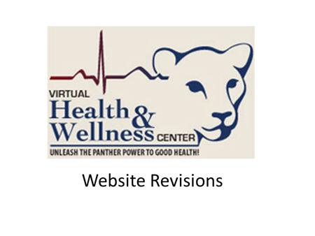 Website Revisions.  Overview  Live Your Healthy Life  Frequently Asked Questions  Wellness Calendar  Health Alerts  AU Wellnews  AU Wellness Profile.