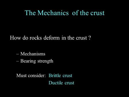 The Mechanics of the crust