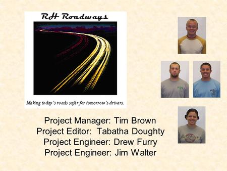 Project Manager: Tim Brown Project Editor: Tabatha Doughty Project Engineer: Drew Furry Project Engineer: Jim Walter.