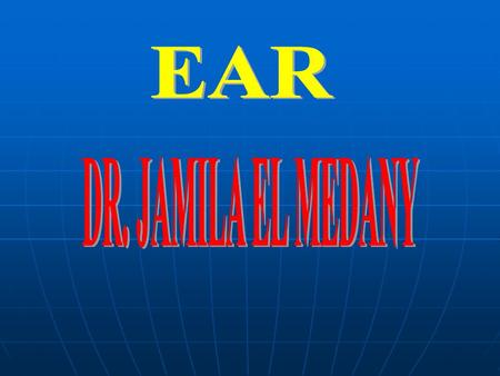 EAR DR. JAMILA EL MEDANY.