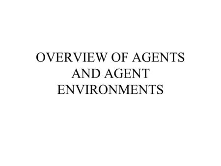 OVERVIEW OF AGENTS AND AGENT ENVIRONMENTS. Categories of Agent Research.