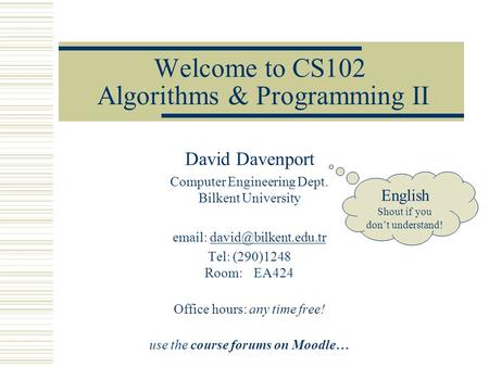 Welcome to CS102 Algorithms & Programming II