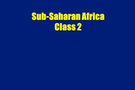 Sub-Saharan Africa Class 2