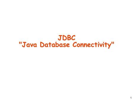 1 JDBC Java Database Connectivity. 2 Getting Started Guide:  etstart/GettingStartedTOC.fm.html java.sql.