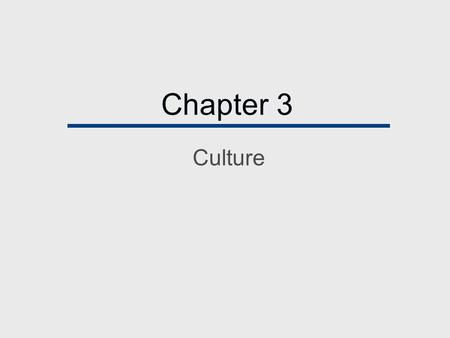 Chapter 3 Culture. Chapter Outline  The Concept of Culture  Components of Culture  The Symbolic Nature of Culture  Culture and Adaptation  Subcultures.